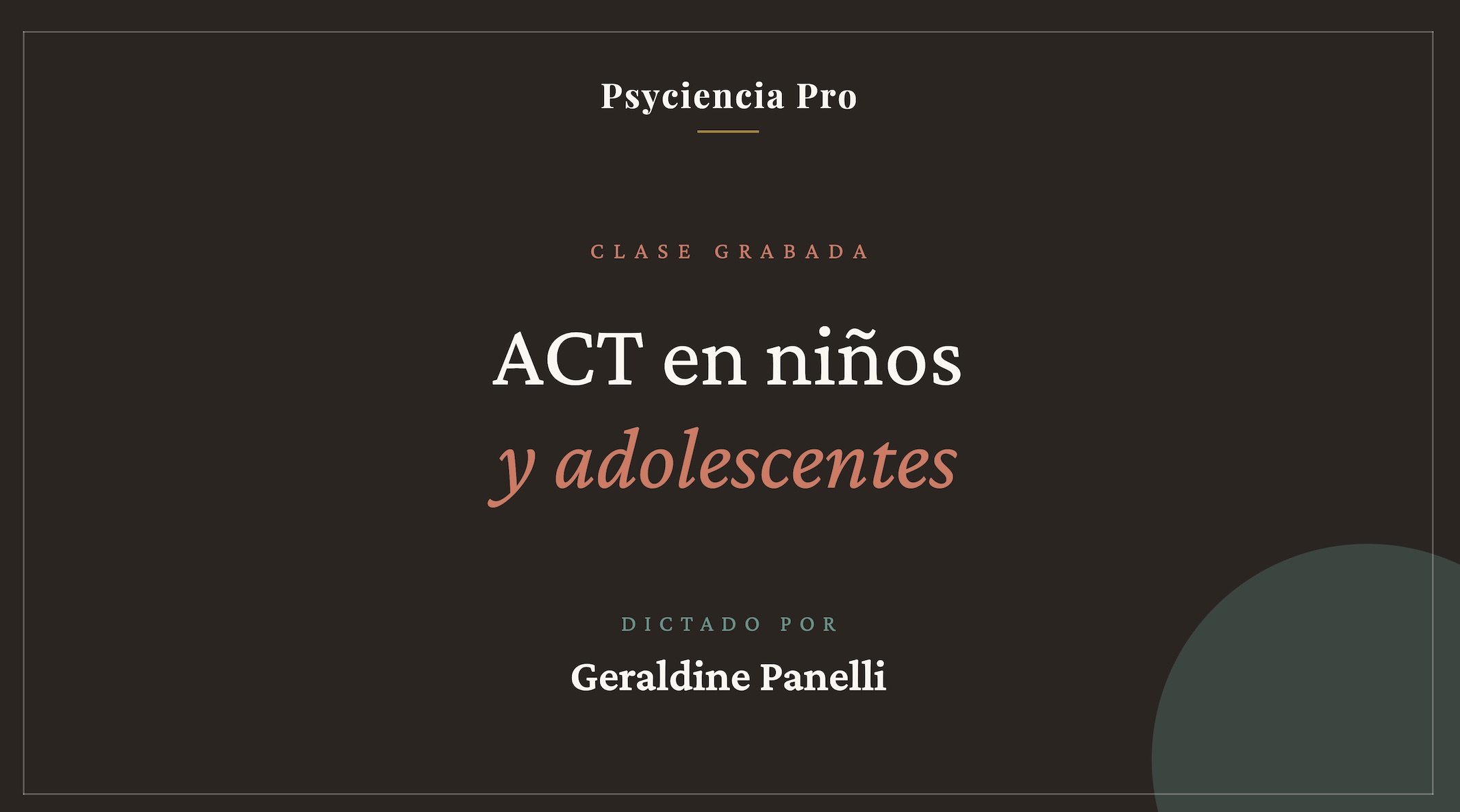 Clase grabada sobre ACT en niños y adolescentes con Geraldine Panelli