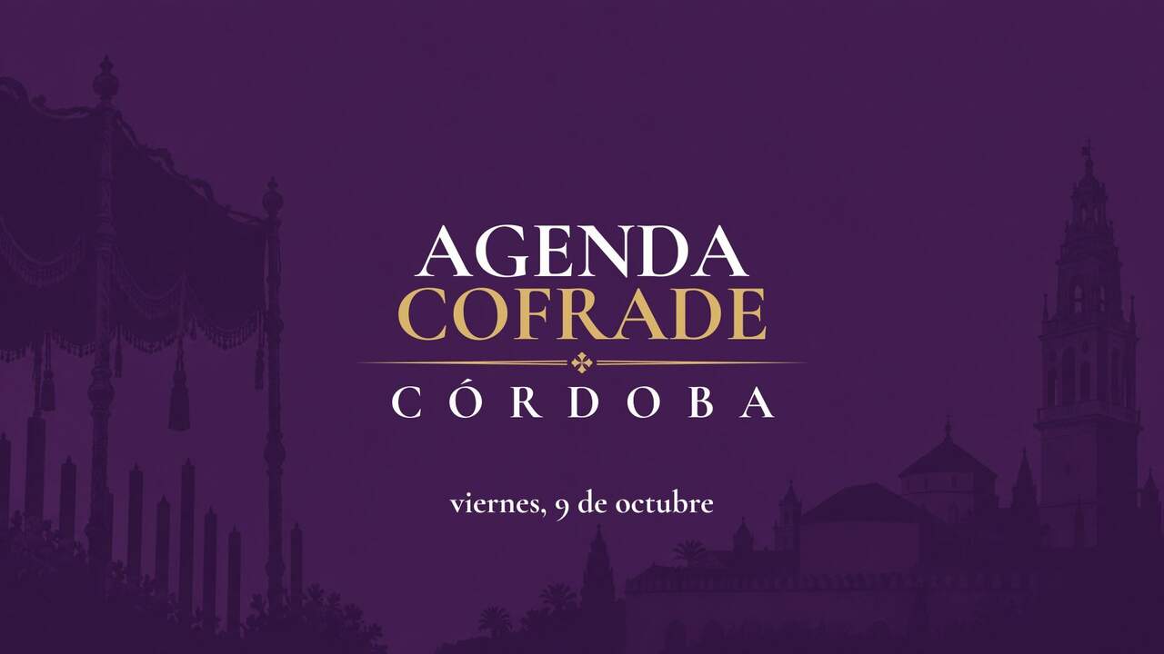 Agenda cofrade del 9 de octubre en Córdoba