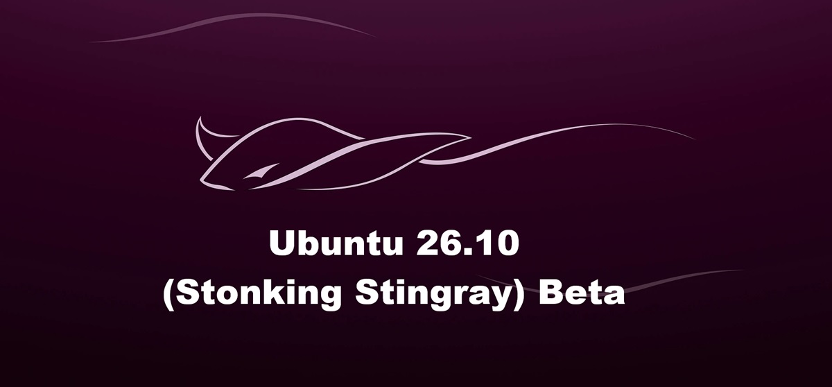 Liberada la versión Beta de Ubuntu 26.10 «Stonking Stingray»