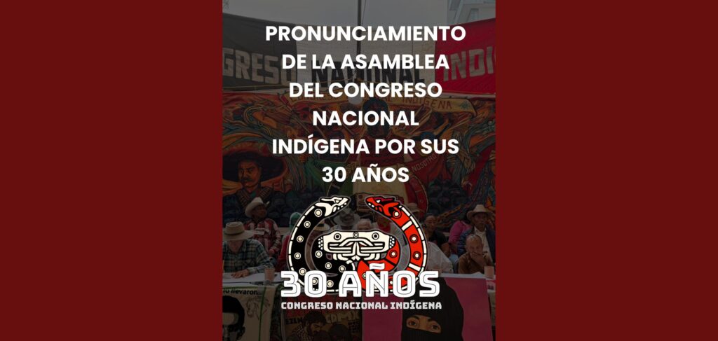 Pronunciamiento por 30 años de la Asamblea del Congreso Nacional Indígena