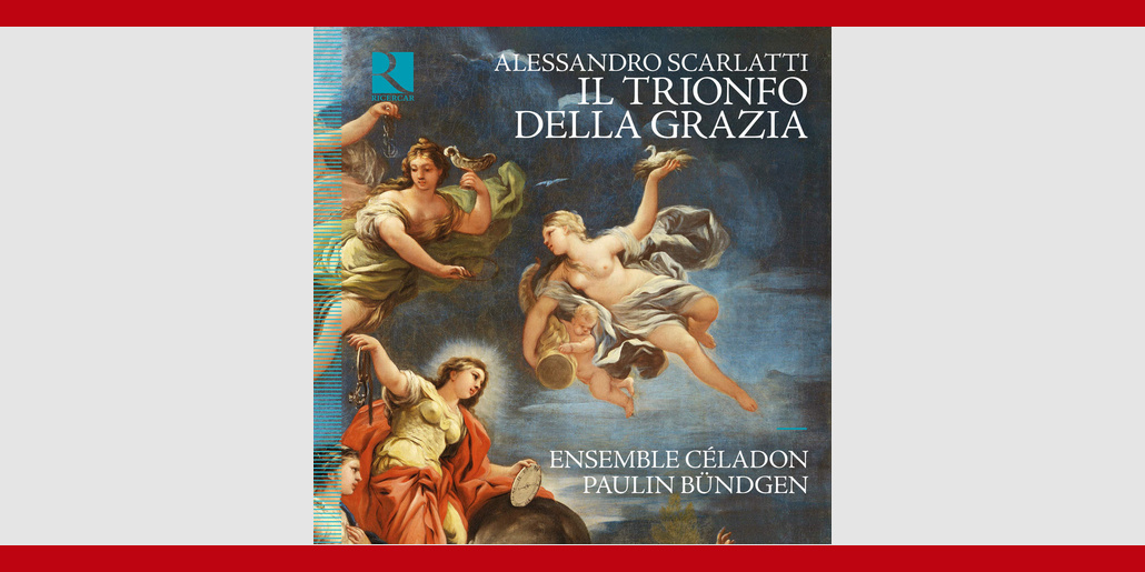 Oratorio 'Il Trionfo della Grazia' de Alessandro Scarlatti